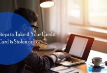 Steps to Take if Your Credit Card is Stolen or Lost Steps to Take if Your Credit Card is Stolen or Lost