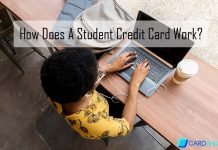 How Does A Student Credit Card Work? How Does A Student Credit Card Work?