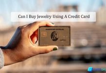 Can I Buy Jewelry Using A Credit Card –  Best Credit Cards For Jewelry Purchases Can I Buy Jewelry Using A Credit Card