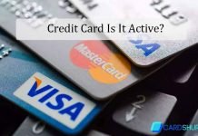 Credit Card Is It Active? – How to Check it Out Credit Card Is It Active?