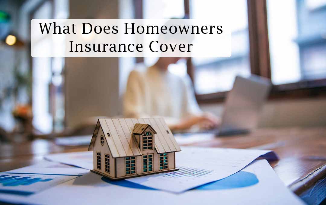 What Does Homeowners Insurance Cover