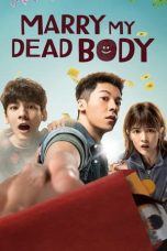 Nonton Film Marry My Dead Body (2023) Nonton Film Marry My Dead Body (2023)