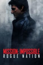Mission: Impossible - Rogue Nation (2015) Mission: Impossible - Rogue Nation (2015)