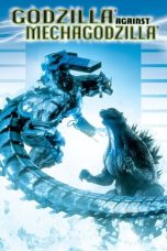 Nonton Film Godzilla Against MechaGodzilla (2002)