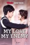My Love My Enemy (2021) My Love My Enemy (2021)