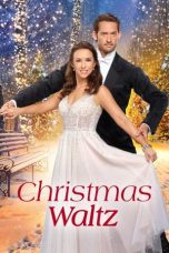 Nonton Film Christmas Waltz (2020) Nonton Film Christmas Waltz (2020)