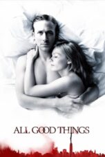 All Good Things (2010) All Good Things (2010)