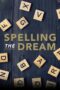 Nonton Film Spelling the Dream (2020) Nonton Film Spelling the Dream (2020)