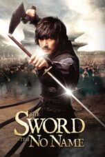 The Sword with No Name (2009) Nonton Film The Sword with No Name (2009)
