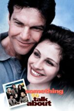 Nonton Film Something to Talk About (1995) Nonton Film Something to Talk About (1995)
