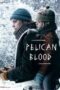 Nonton Film Pelican Blood (2020) Nonton Film Pelican Blood (2020)