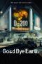 Nonton Film Goodbye Earth (2024) Nonton Film Goodbye Earth (2024)