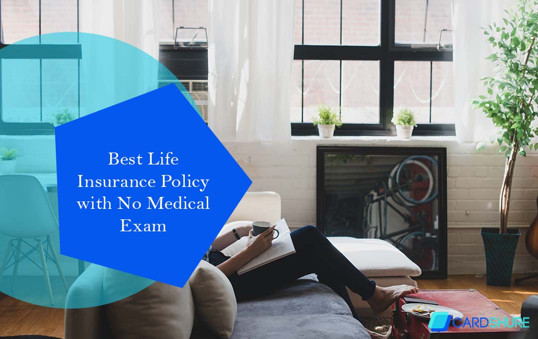 Best Life Insurance Policy with No Medical Exam