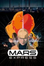 Nonton Film Mars Express (2023) Nonton Film Mars Express (2023)