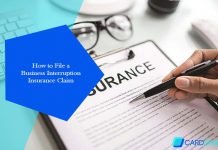How to File a Business Interruption Insurance Claim How to File a Business Interruption Insurance Claim