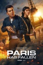 Nonton Film Paris Has Fallen (2024) Nonton Film Paris Has Fallen (2024)