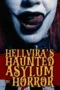Hellvira's Haunted Asylum of Horror (2024) Hellvira's Haunted Asylum of Horror (2024)